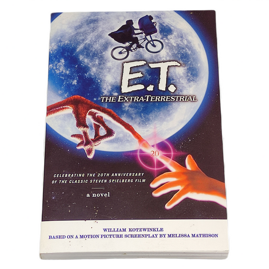 E.T. The Extra-Terrestrial: Novel by William Kotzwinkle (20th Anniversary Edition)