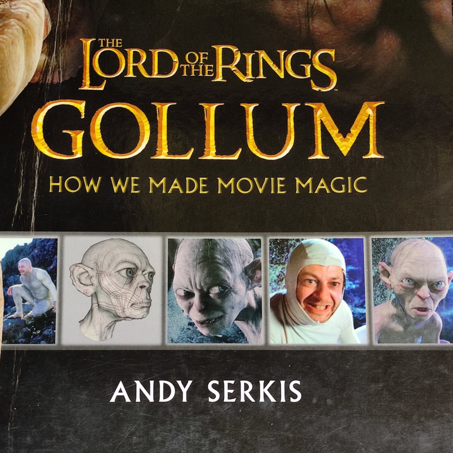 The Lord of The Rings: Gollum How We Made Movie Magic